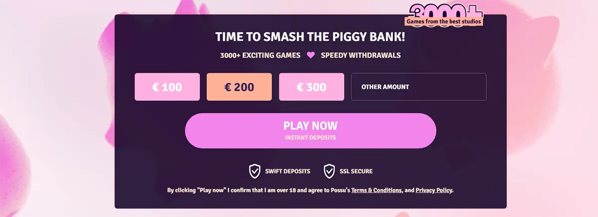 "A deposit screen for an online casino with options to select deposit amounts of €100, €200, €300, or 'Other amount.' A large 'Play Now' button is featured, along with SSL secure payment information and swift deposits. The page emphasizes fast withdrawals and 3000+ exciting games."